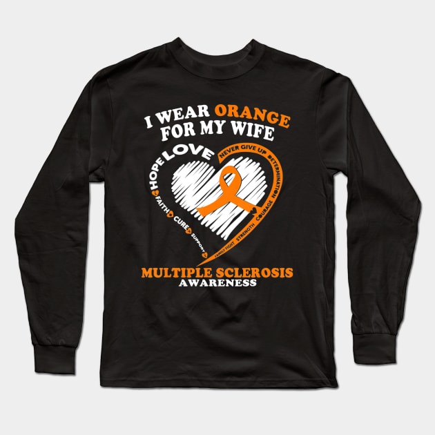 Multiple Sclerosis Shirt I Wear Orange For My Wife Long Sleeve T-Shirt by aaltadel